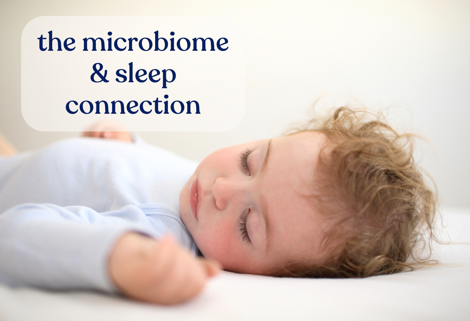 The microbiome and sleep connection