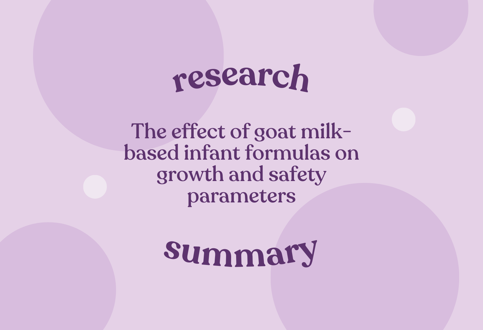 The effect of goat milk-based infant formulas on growth and safety parameters